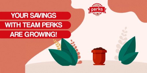 your savings with team perks are growing